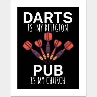 Darts is my religion pub is my church Posters and Art